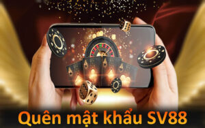 Quên mật khẩu SV88 - Hướng Dẫn Lấy Lại Và Bảo Vệ Password 2 Quên mật khẩu SV88