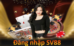 Đăng Nhập SV88 Dễ Dàng, Không Gặp Trục Trặc Cho Người Chơi 4 đăng nhập SV88